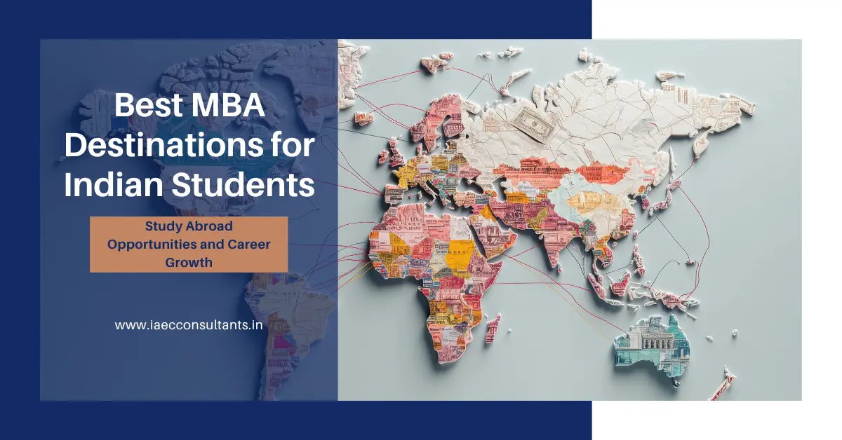 Best MBA Destinations for Indian Students | Study Abroad Opportunities and Career Growth
