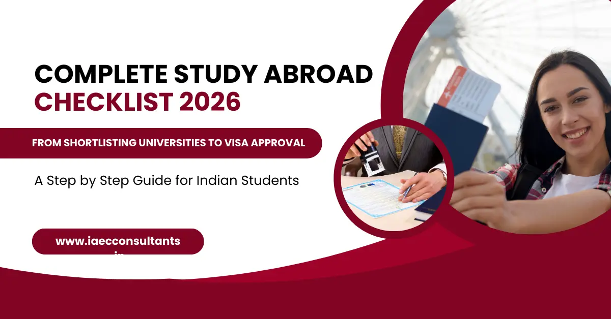 Complete Study Abroad Checklist 2026: From Shortlisting Universities to Visa Approval - A Step by Step Guide for Ahmedabad Students
