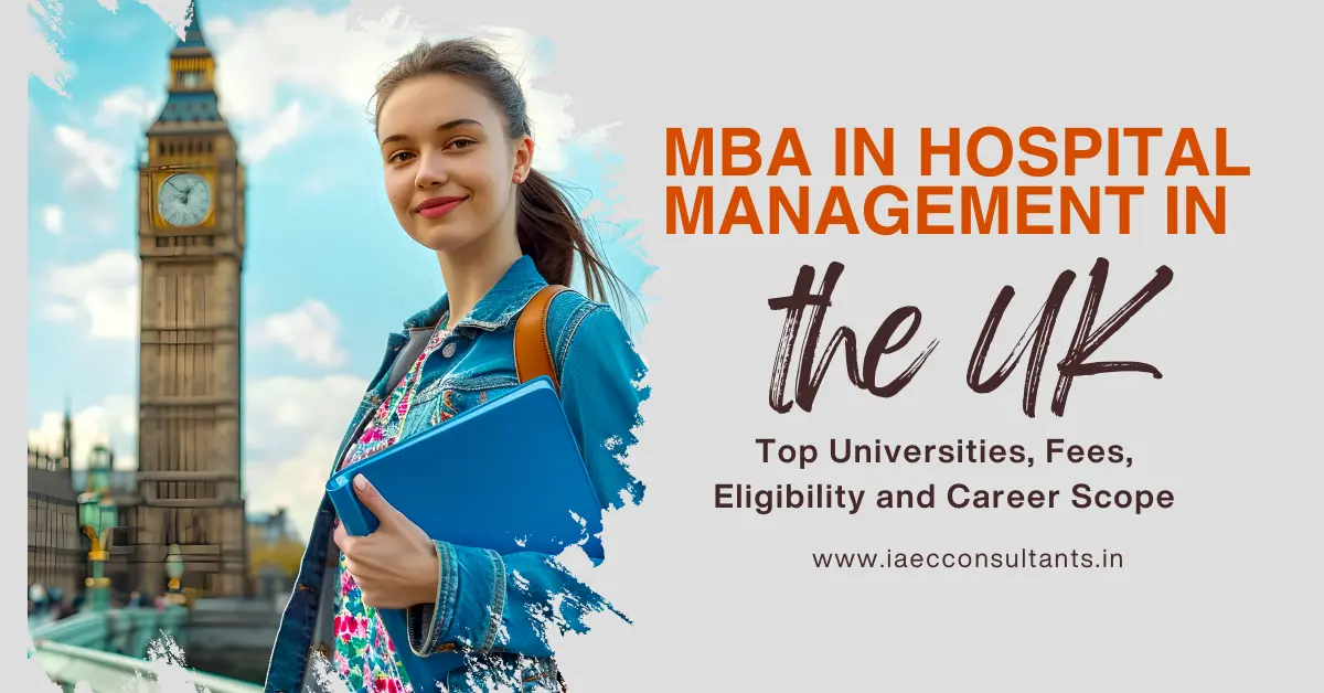 MBA in Hospital Management in the UK | Top Universities, Fees, Eligibility and Career Scope