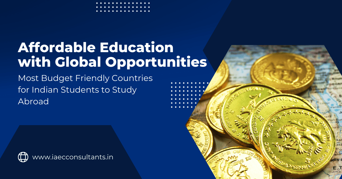Most Budget Friendly Countries for Indian Students to Study Abroad - Affordable Education with Global Opportunities