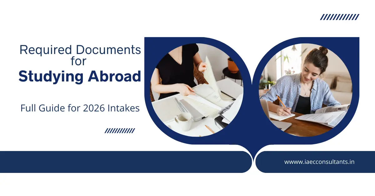 Required Documents for Studying Abroad: Full Guide for 2026 Intakes