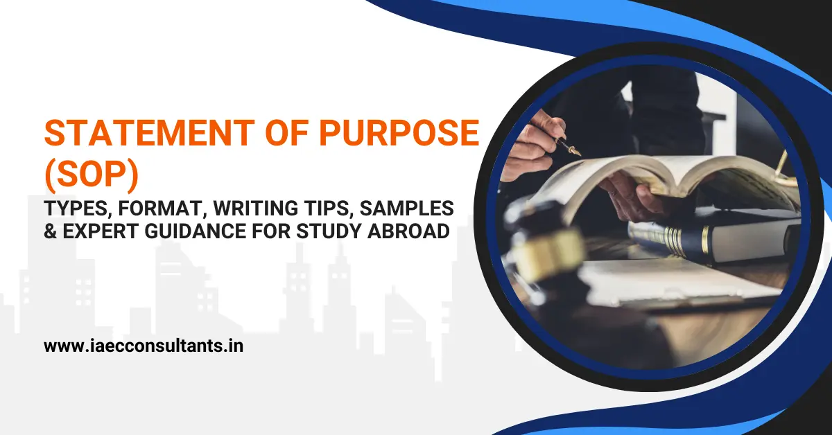 Statement of Purpose (SOP): Types, Format, Writing Tips, Samples & Expert Guidance for Study Abroad