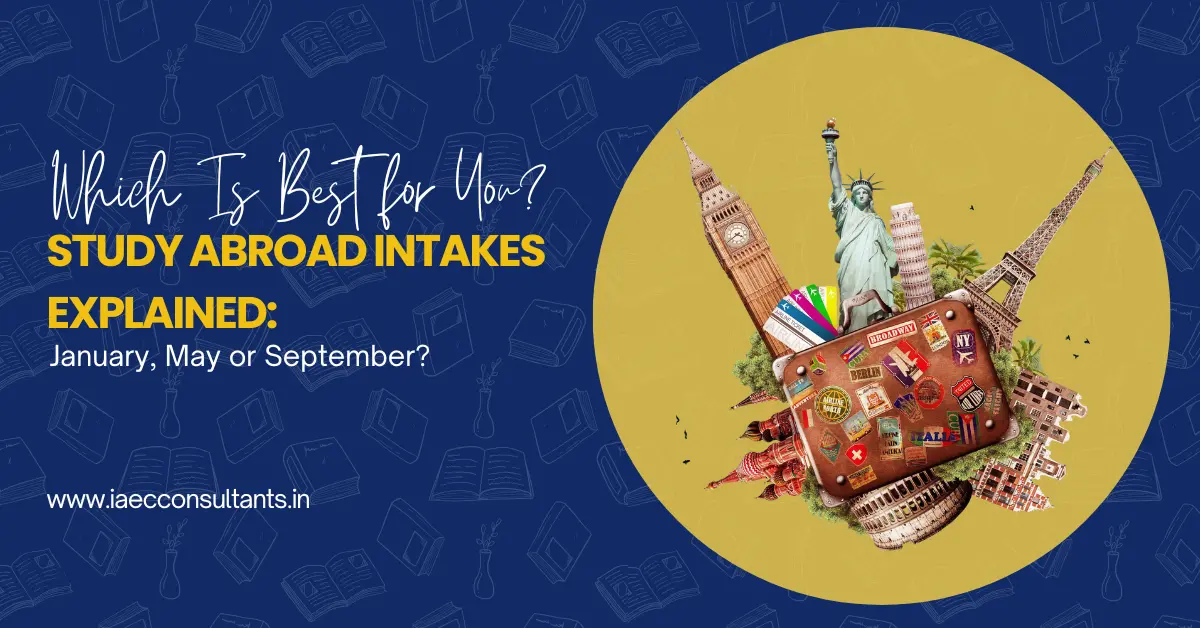 Study Abroad Intakes Explained: January, May and September – Which Is Best for You?