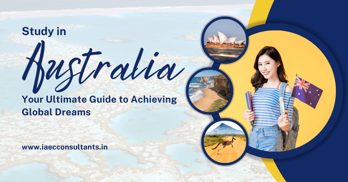 Study in Australia: Your Ultimate Guide to Achieving Global Dreams
