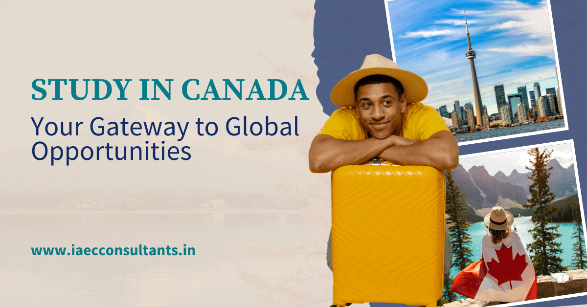 Study in Canada: Your Gateway to Global Opportunities