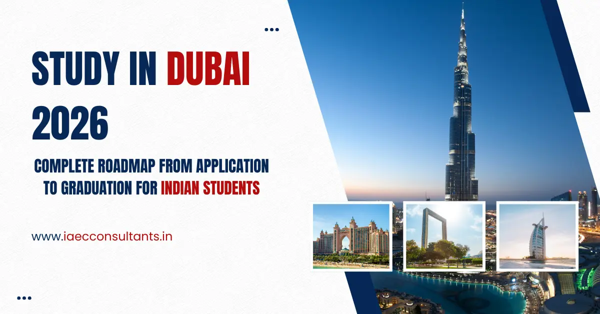 Study in Dubai 2026: Complete Roadmap From Application to Graduation for Indian Students